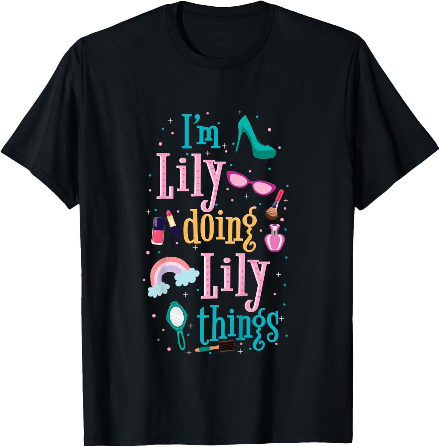 I'm Lily Doing Lily Things Cute Girls Gift T-Shirt - T-Shirt | Black