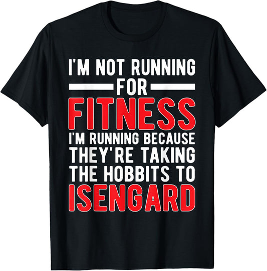 I'm Not Running For Fitness I'm Running Because T Shirt T-Shirt - T-Shirt | Black