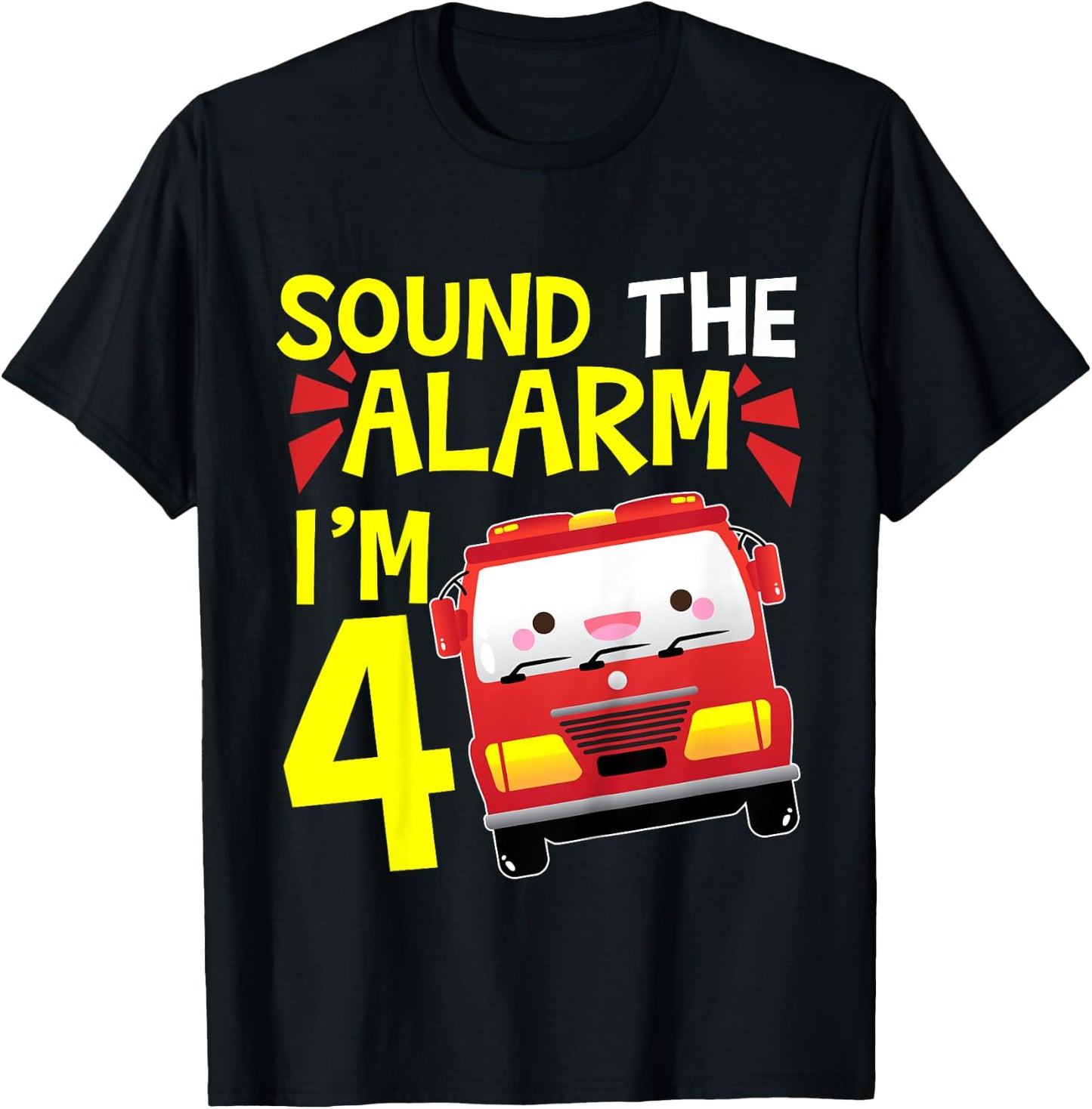 Kids Sound the Alarm I'm 4 Firetruck Four Years Old Birthday T-Shirt - T-Shirt | Black