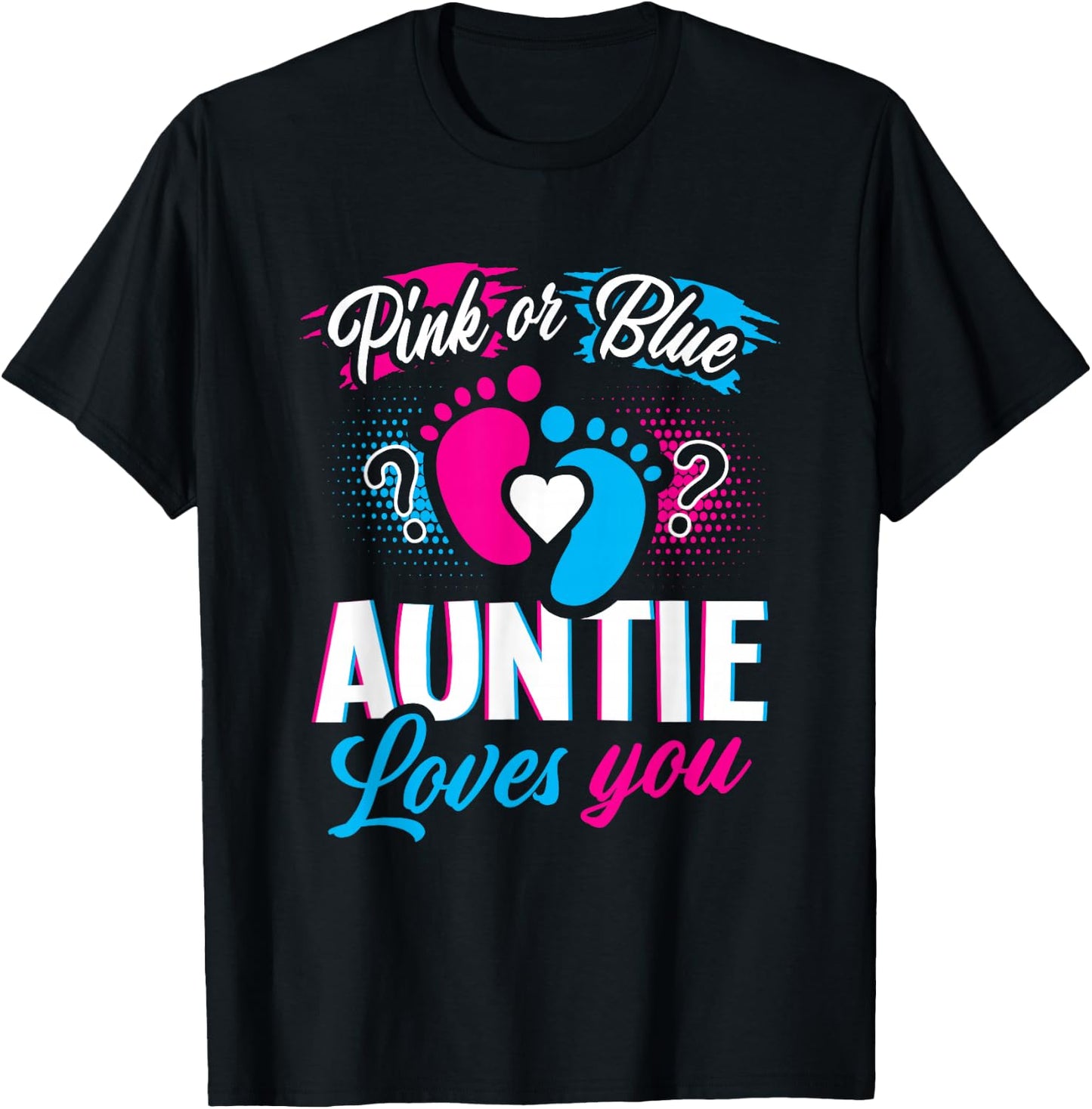 Pink Or Blue Auntie Loves You Gender Reveal Baby Party Day T-Shirt - T-Shirt | Black