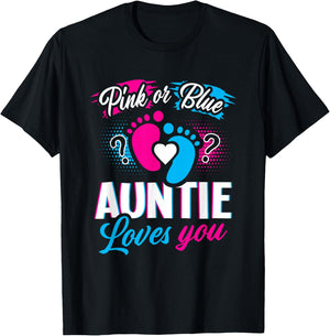 Pink Or Blue Auntie Loves You Gender Reveal Baby Party Day T-Shirt - T-Shirt | Black