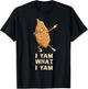 Cool I Yam What I Yam | Funny Dabbing Fan Foodie Dancer Gift T-Shirt - T-Shirt | Black
