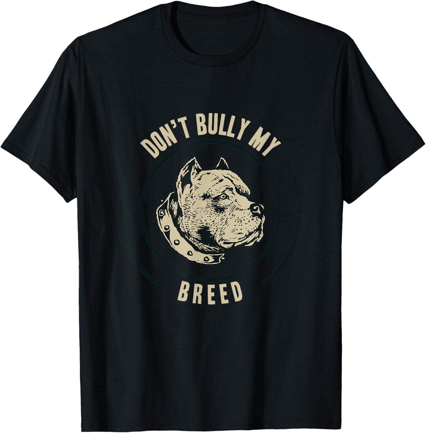 Pit Bull Don't Bully My Breed T-Shirt - T-Shirt | Black