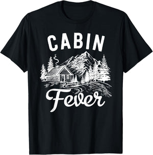 Nature & Outdoor Lover - Cabin Fever T-Shirt - T-Shirt | Black