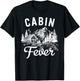 Nature & Outdoor Lover - Cabin Fever T-Shirt - T-Shirt | Black