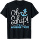 Oh Ship it's a Cousins Trip - Cousins Cruise T-Shirt - T-Shirt | Black