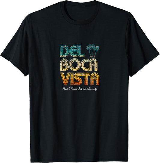 Giddy Up Special- Del Boca Vista Retirement Community Funny T-Shirt - T-Shirt | Black