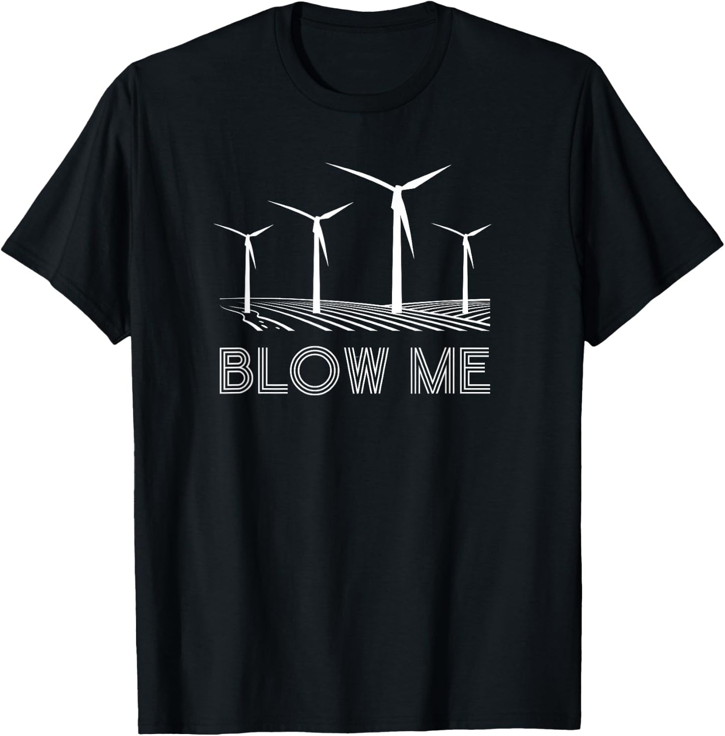 Funny Windmill Wind farm blow me environmental T-Shirt - T-Shirt | Black