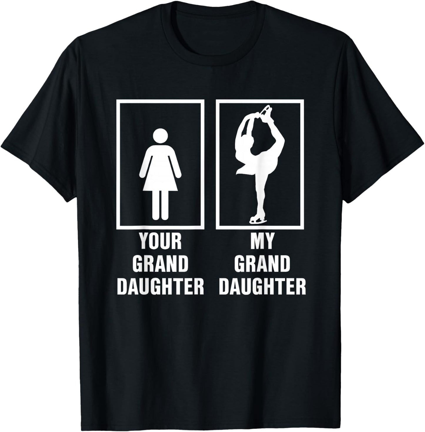 My Granddaughter is a Figure Skater Ice Skating T Shirt T-Shirt - T-Shirt | Black