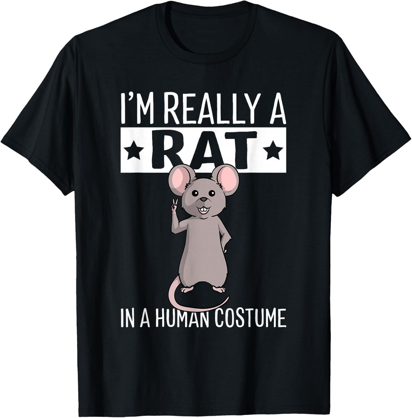 I'm Really A Rat In A Human Costume Halloween Funny T-Shirt - T-Shirt | Black