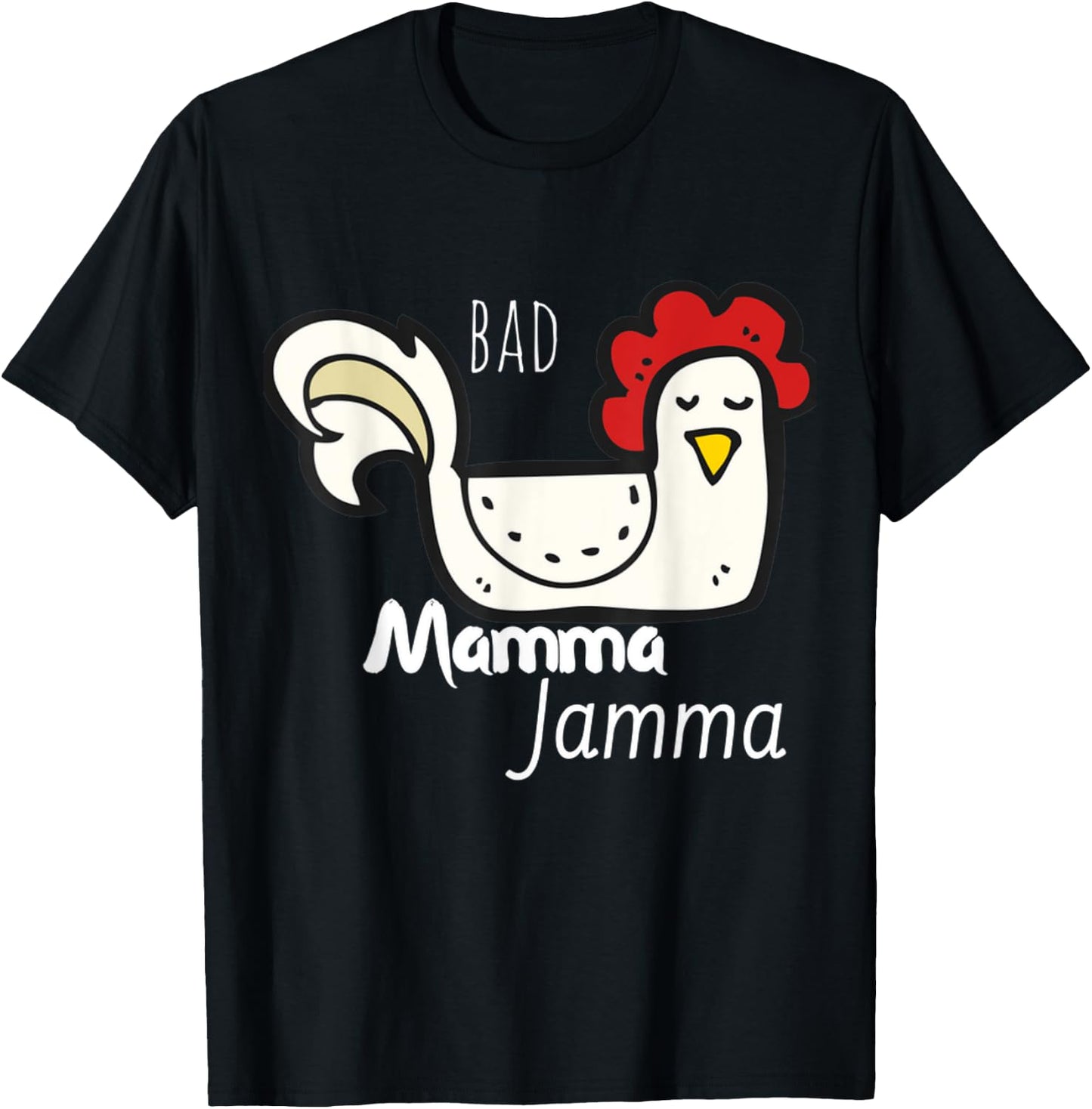 Funny Chicken Shirt Bad Mamma Jamma Southern Quote Men Women T-Shirt - T-Shirt | Black