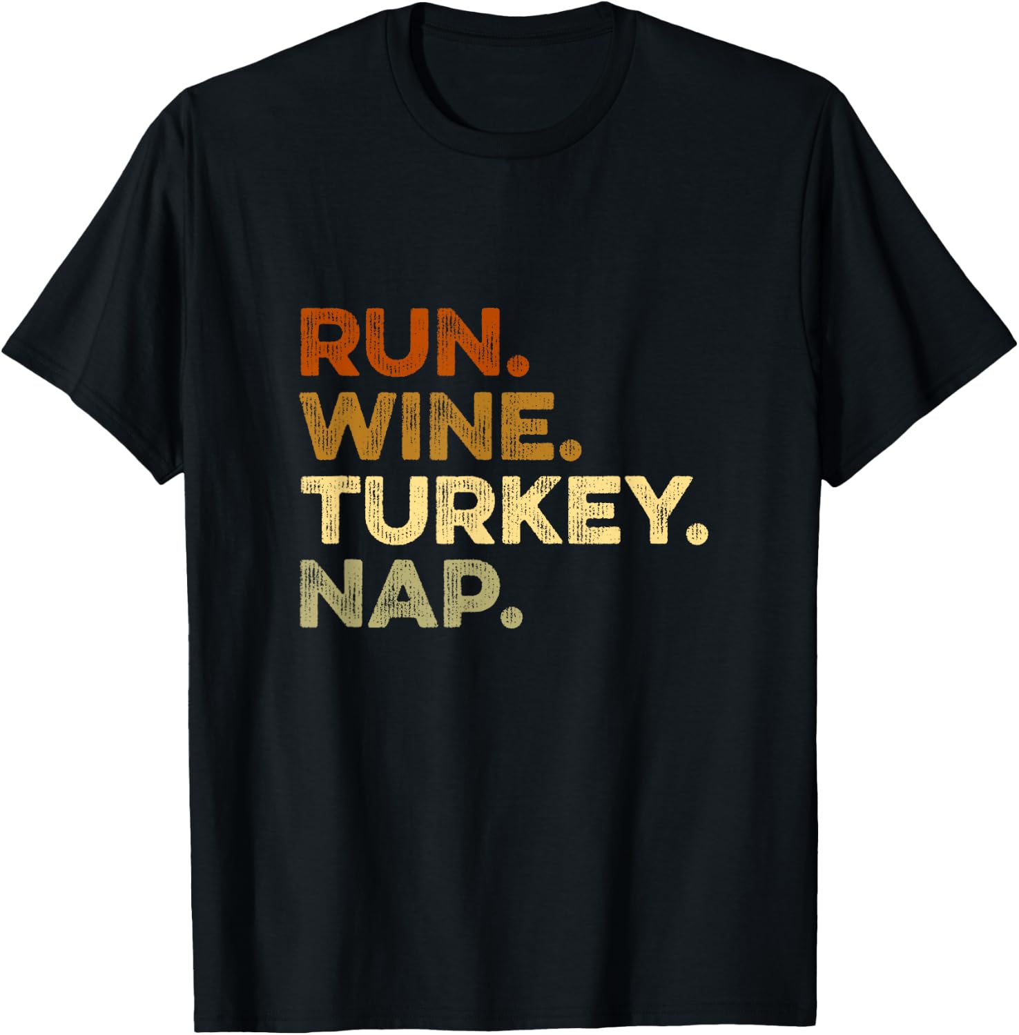 Funny Autumn Sayings Thanksgiving Trot Run Wine Turkey Nap T-Shirt - T-Shirt | Black