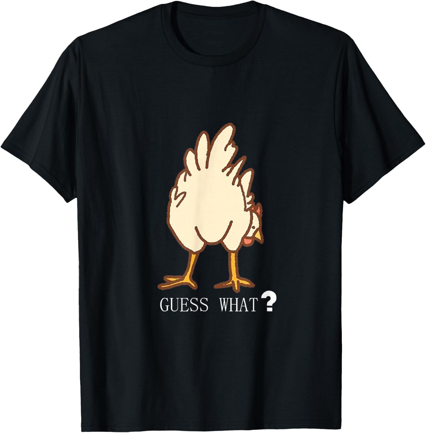 Guess What Chicken Butt Funny T Shirt T-Shirt - T-Shirt | Black