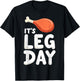 It's Leg's Day Turkey Day Thanksgiving Gym Humor Workout T-Shirt - T-Shirt | Black
