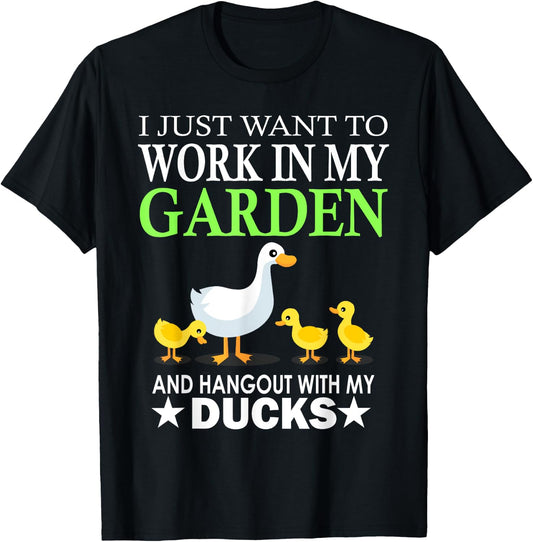 Work In My Garden And Hang Out With My Ducks Farm T-Shirt - T-Shirt | Black