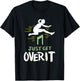 Hurdler - Just Get Over It Hurdles Gift T-Shirt - T-Shirt | Black