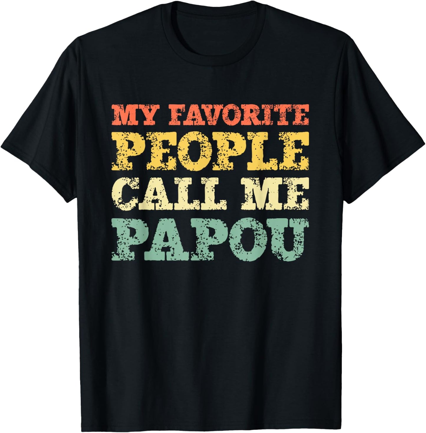 My Favorite People Call Me Papou Vintage T-Shirt - T-Shirt | Black