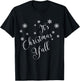 Xmas It's Christmas Y'all Happy Holidays Merry Christmas T-Shirt - T-Shirt | Black