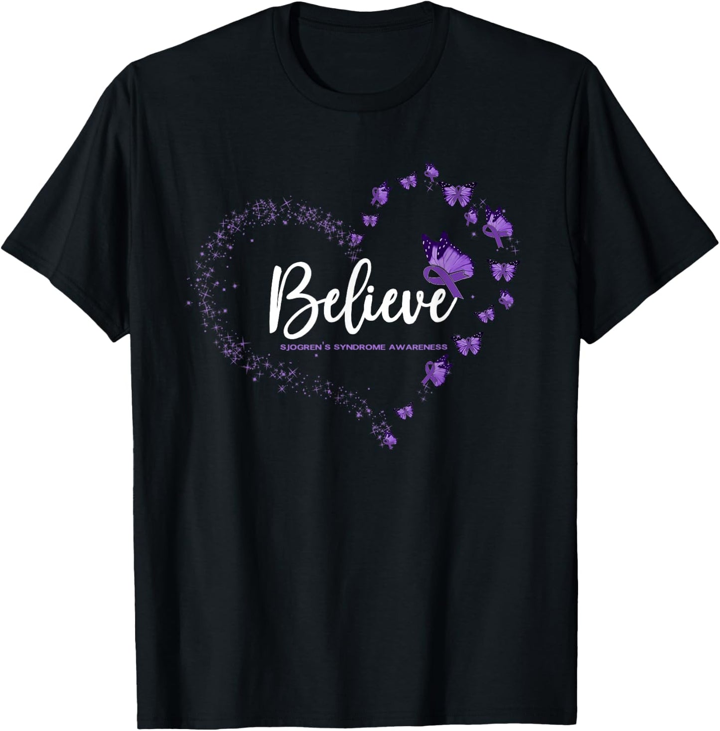 Sjogren's Syndrome Awareness Butterfly Believe T-Shirt - T-Shirt | Black