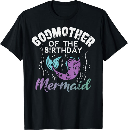 Godmother Of The Birthday Mermaid Family Matching Party Gift T-Shirt - T-Shirt | Black
