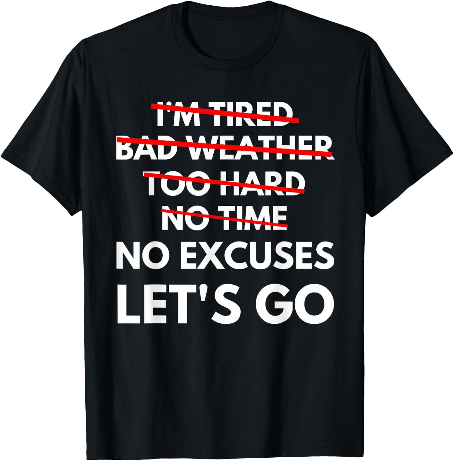 No Excuses Let's Go Gym Workout T-Shirt - T-Shirt | Black