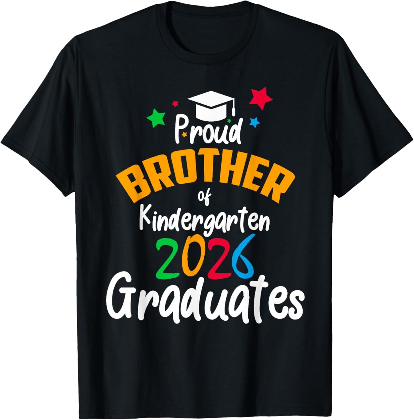 Funny Proud Brother Kindergarten 2026 Graduates Family T-Shirt - T-Shirt | Black