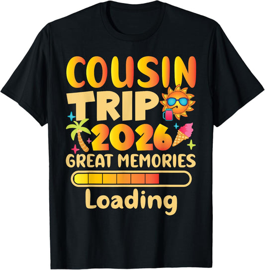 Cousin Trip 2026 Family Reunion T-Shirt - T-Shirt | Black