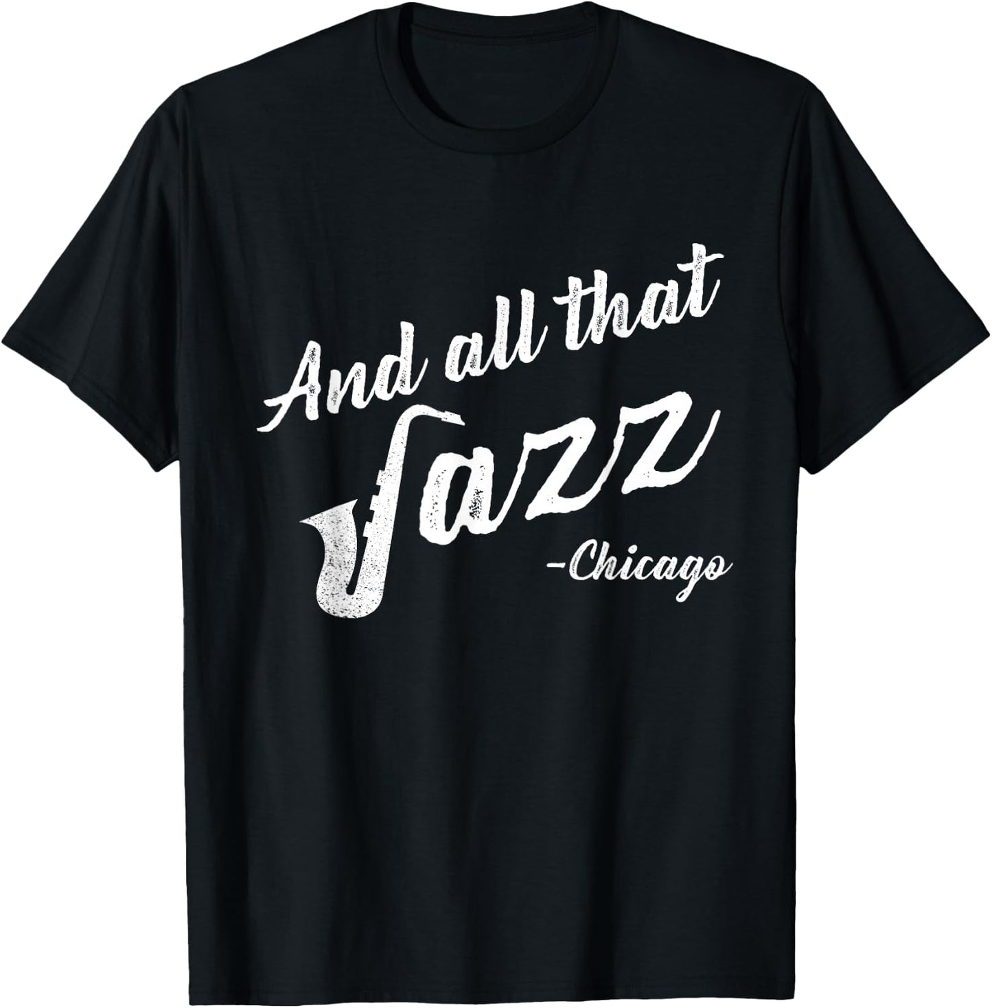 Chicago Musician And All That Jazz T-Shirt - T-Shirt | Black