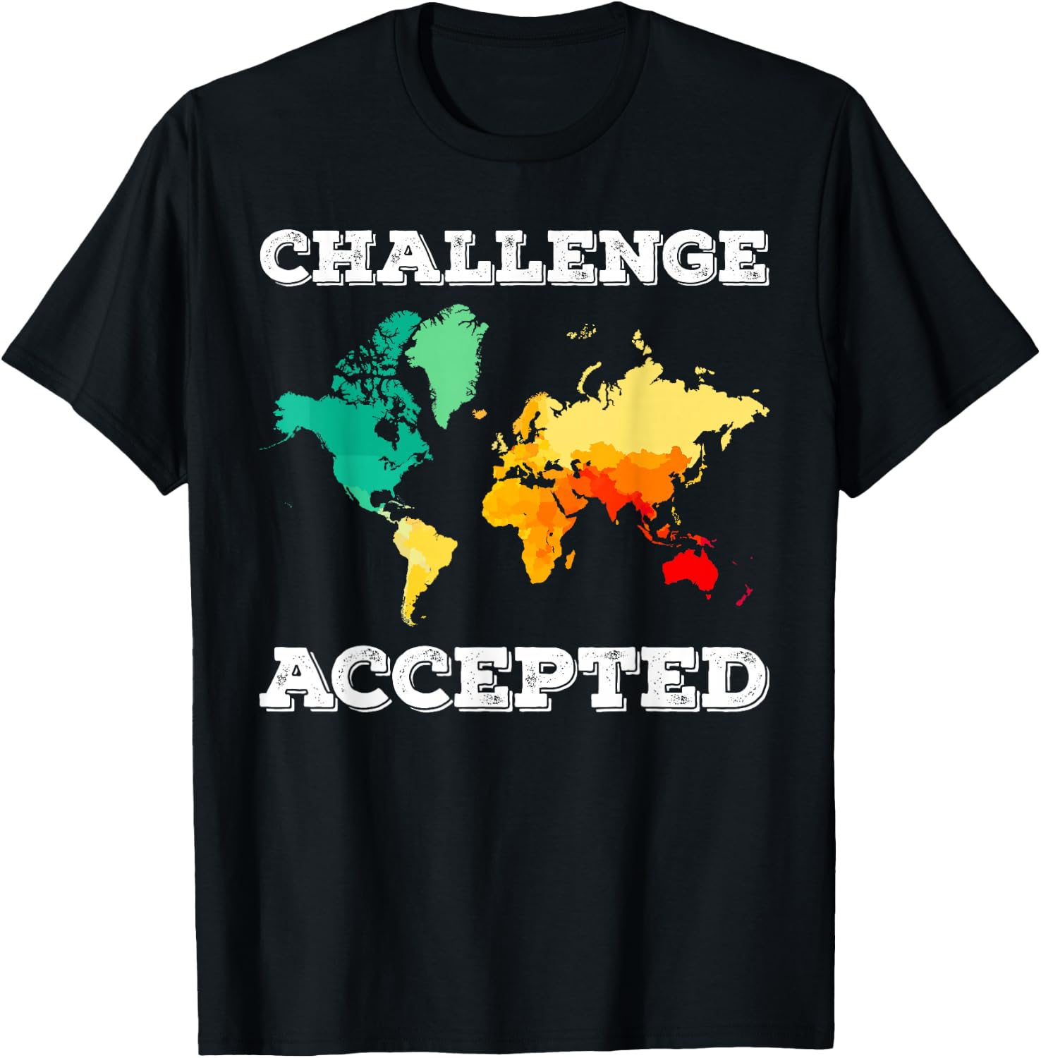 Challenge Accepted Map T Shirt | Travel World Traveler Shirt T-Shirt - T-Shirt | Black