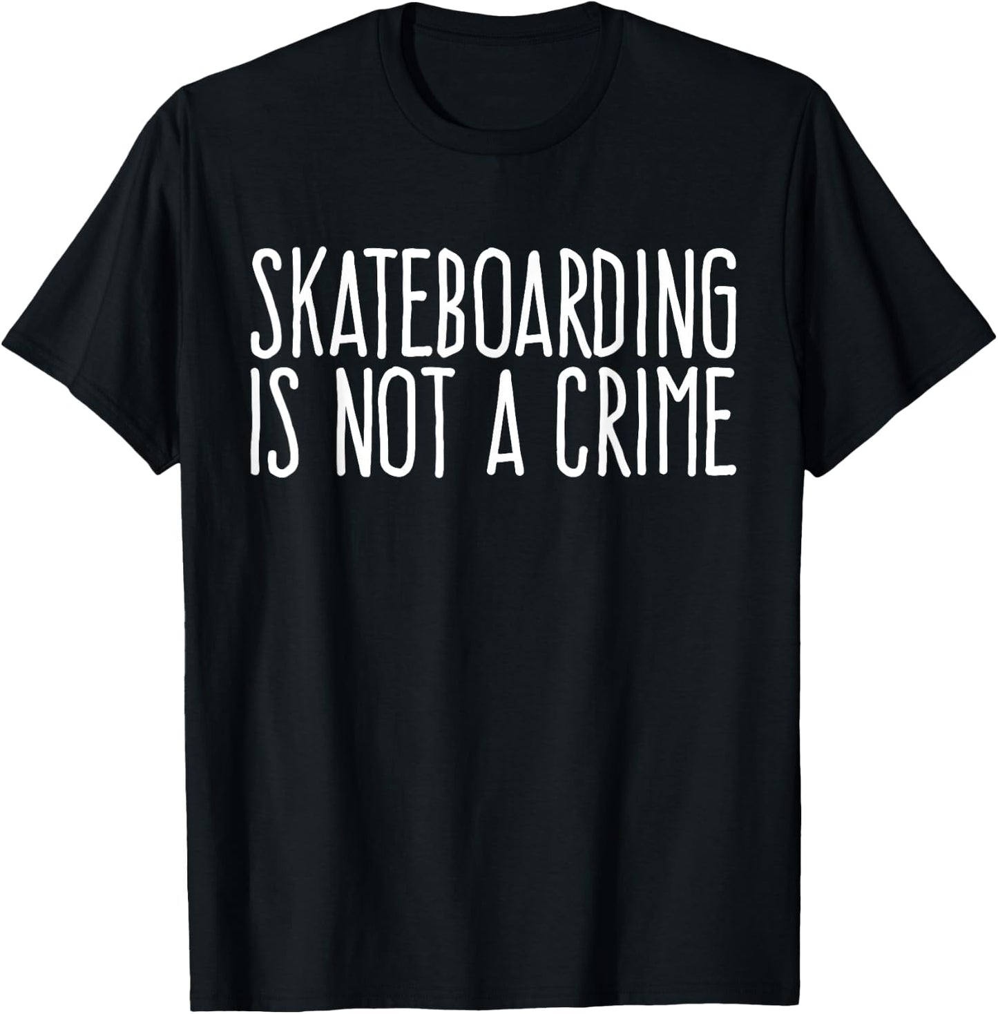 Skateboarding Is Not a Crime Skating Extreme Sport Shirt T-Shirt - T-Shirt | Black