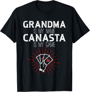 Grandma is my name Canasta is my Game T-Shirt - T-Shirt | Black