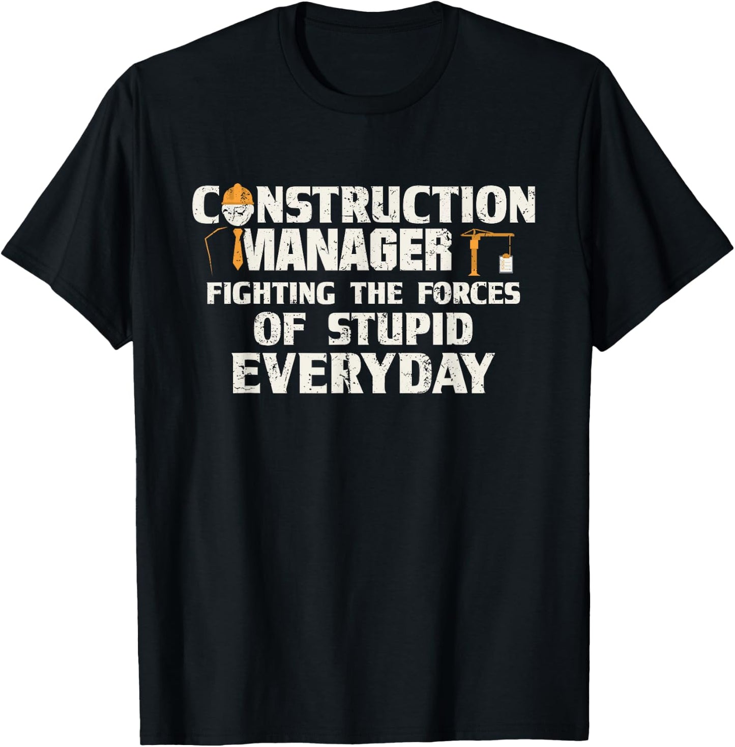 Funny Construction Manager Fighting The Forces T-Shirt - T-Shirt | Black