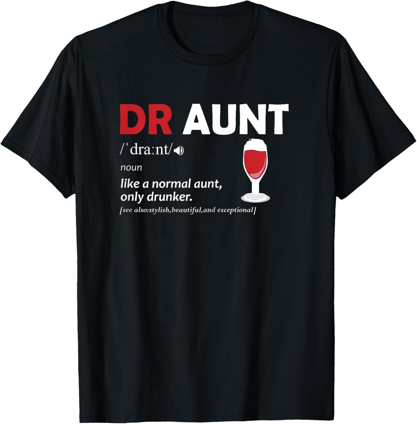 Auntie: Draunt Definition Funny Aunt Wine Lover T-Shirt - T-Shirt | Black
