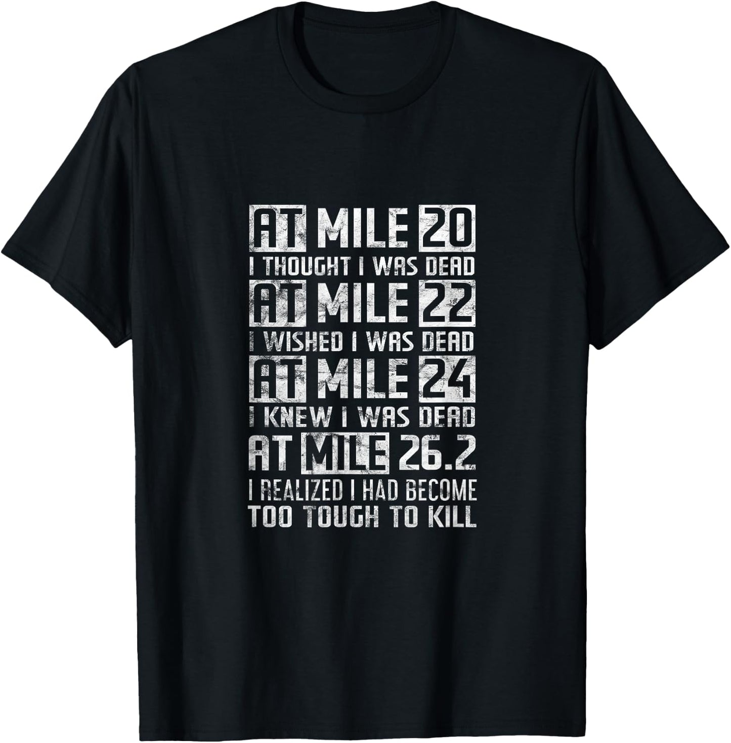 Too Tough to Kill at Mile 26.2 - Funny Marathon Shirt T-Shirt - T-Shirt | Black