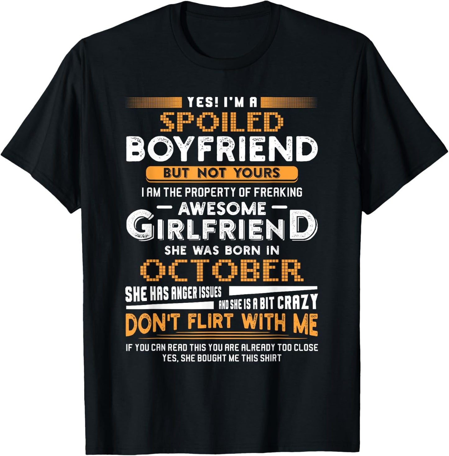 Yes I'm A Spoiled Boyfriend Of An October Girlfriend T-Shirt - T-Shirt | Black