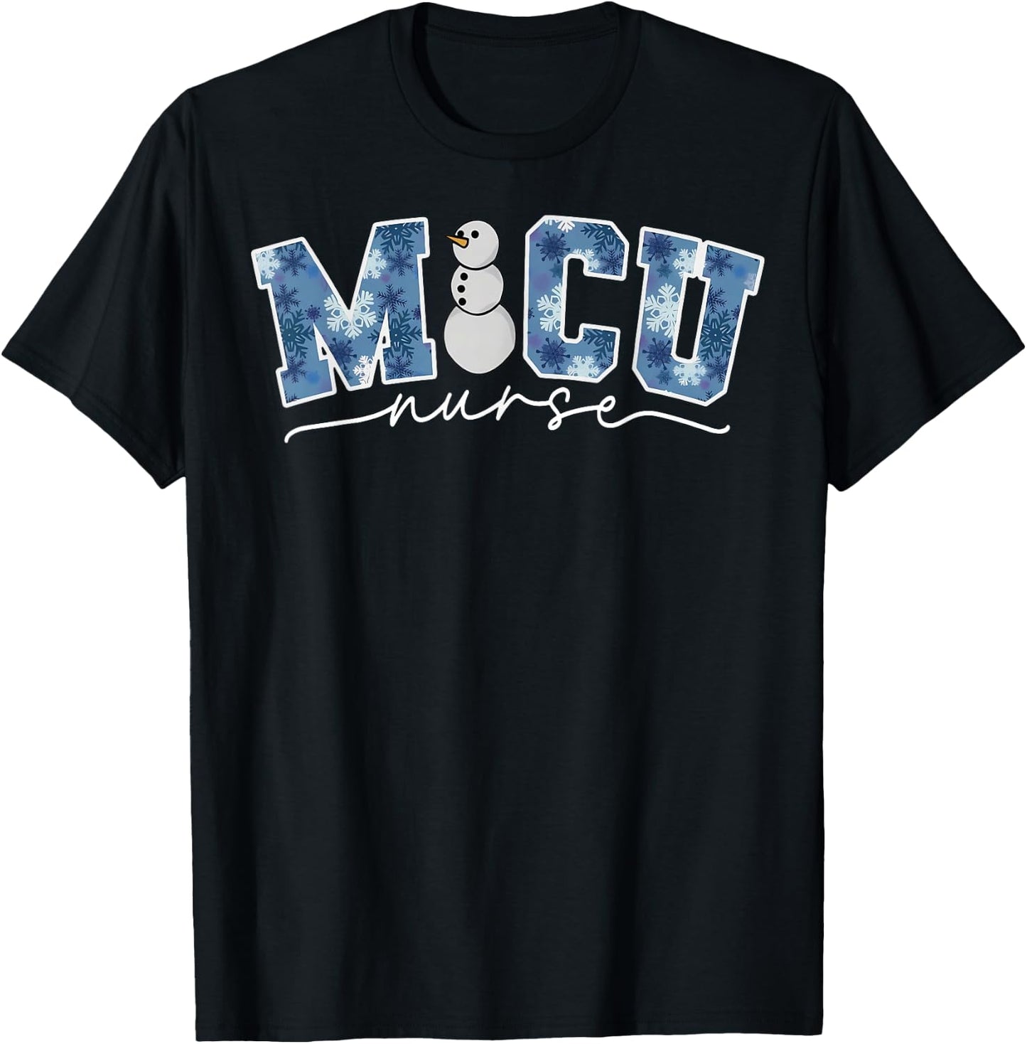 Snowman MICU Nurse Christmas Medical ICU RN Xmas Nursing T-Shirt - T-Shirt | Black
