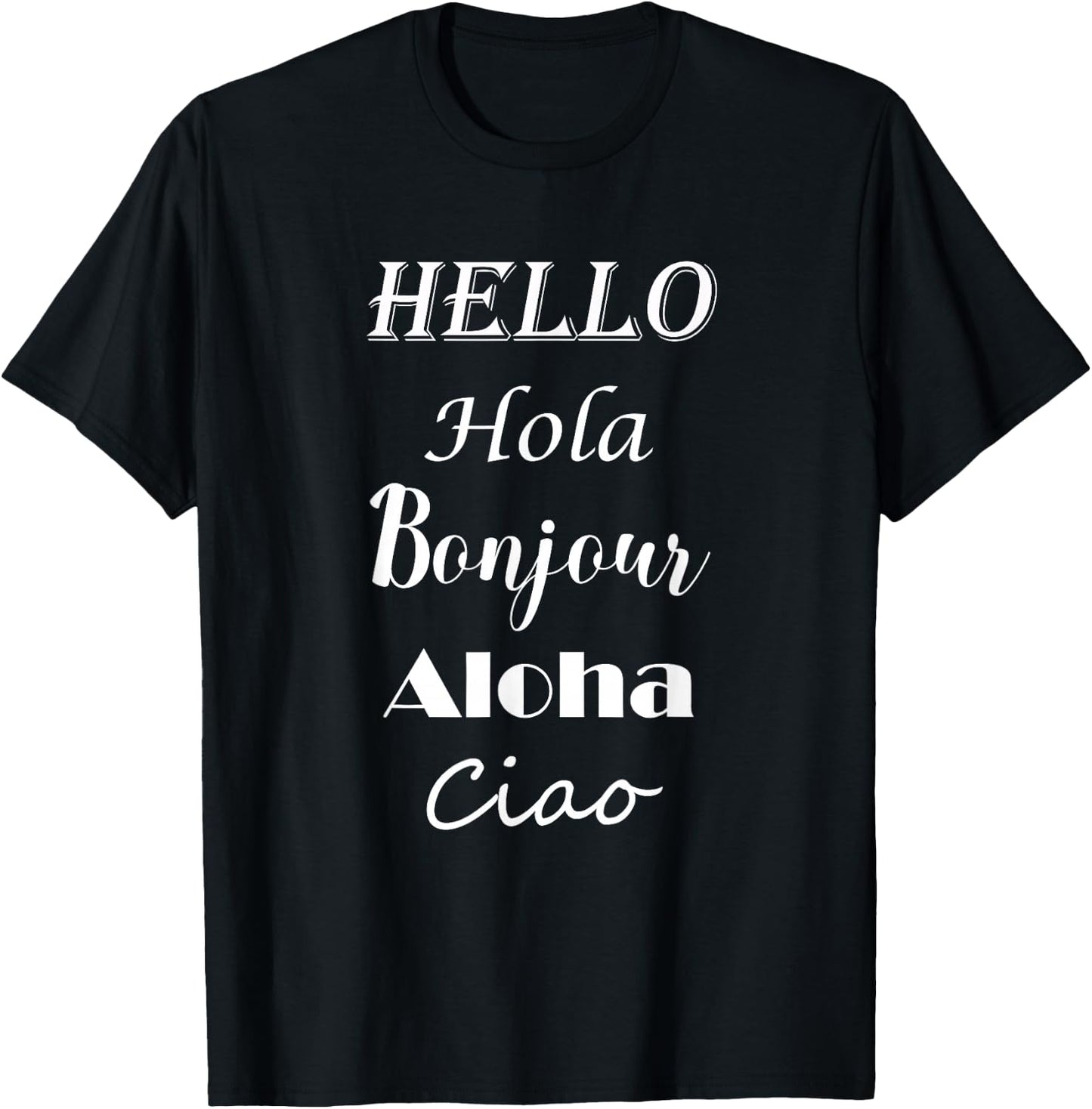 Hello in Different Languages Greetings Shirt T-Shirt - T-Shirt | Black