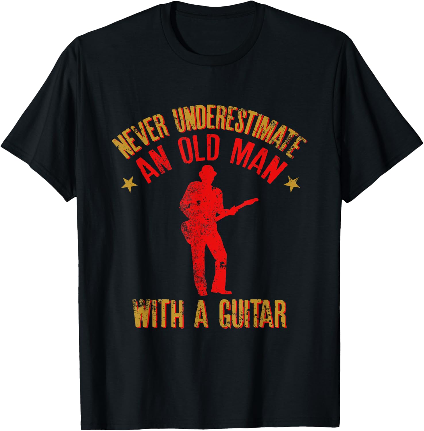 Never Underestimate an Old Man with a Guitar Funny Quote T-Shirt - T-Shirt | Black