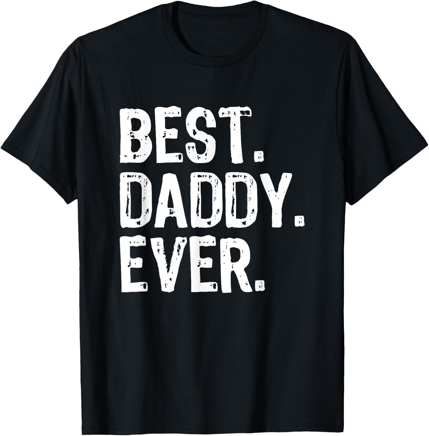 Best Daddy Ever Funny Cool T-Shirt - T-Shirt | Black