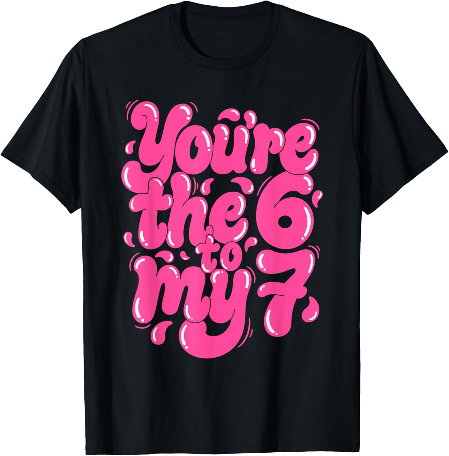 You're The 6 to My 7 Funny Pink Valentine's 67 Meme Youth T-Shirt - T-Shirt | Black