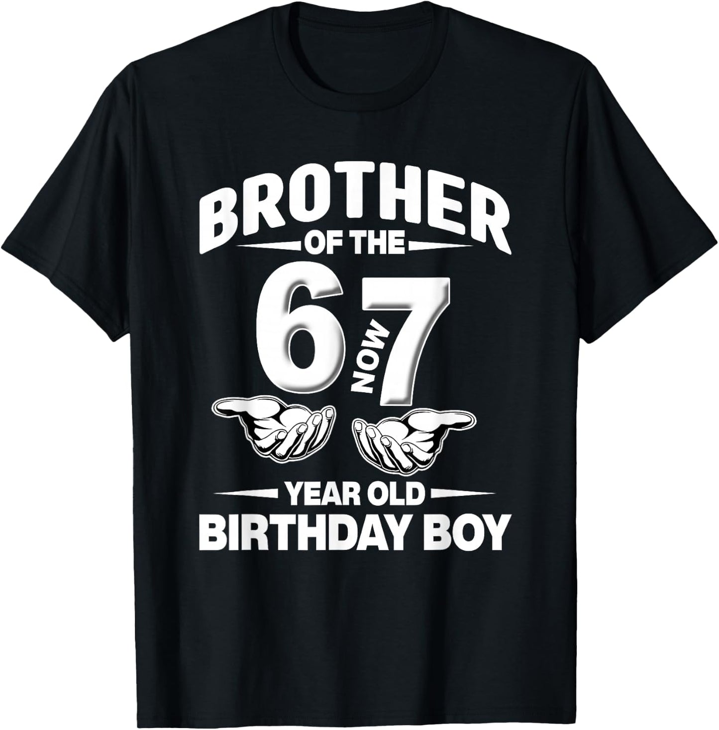 7 Year Old Birthday I was 6 Now I'm 7 67 Meme Brother T-Shirt - T-Shirt | Black