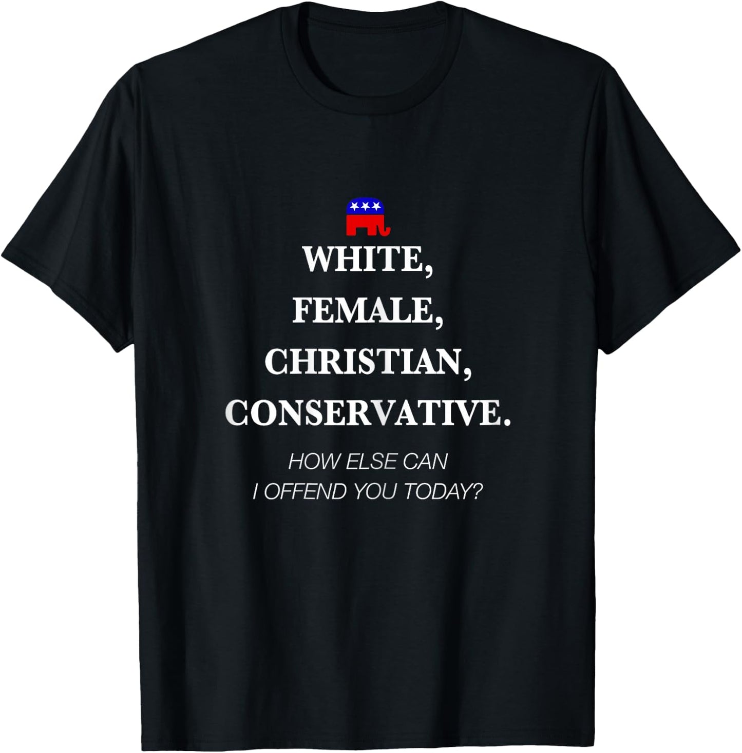 White Female Christian Conservative Republican Shirt Women T-Shirt - T-Shirt | Black