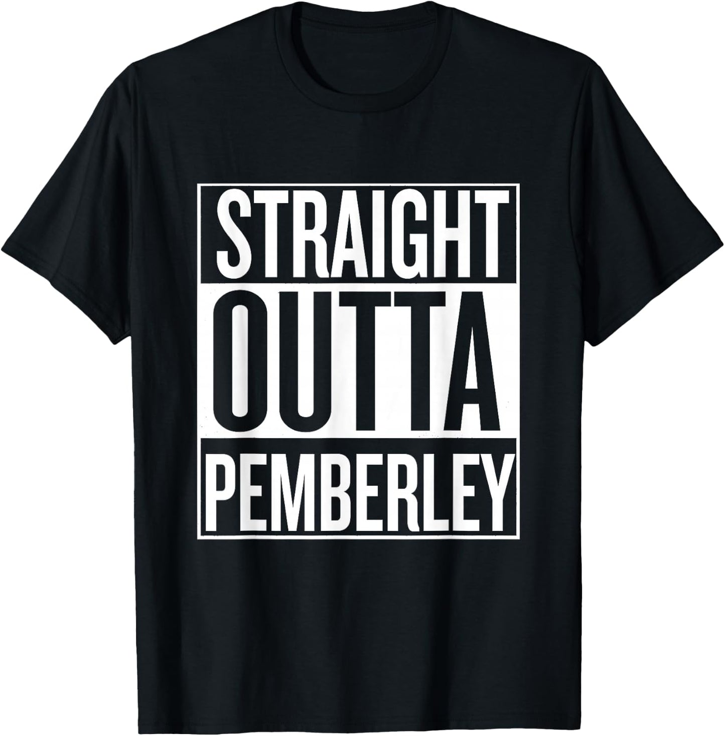 Straight Outta Pemberley Jane Austen Mr Darcy T Shirt T-Shirt - T-Shirt | Black