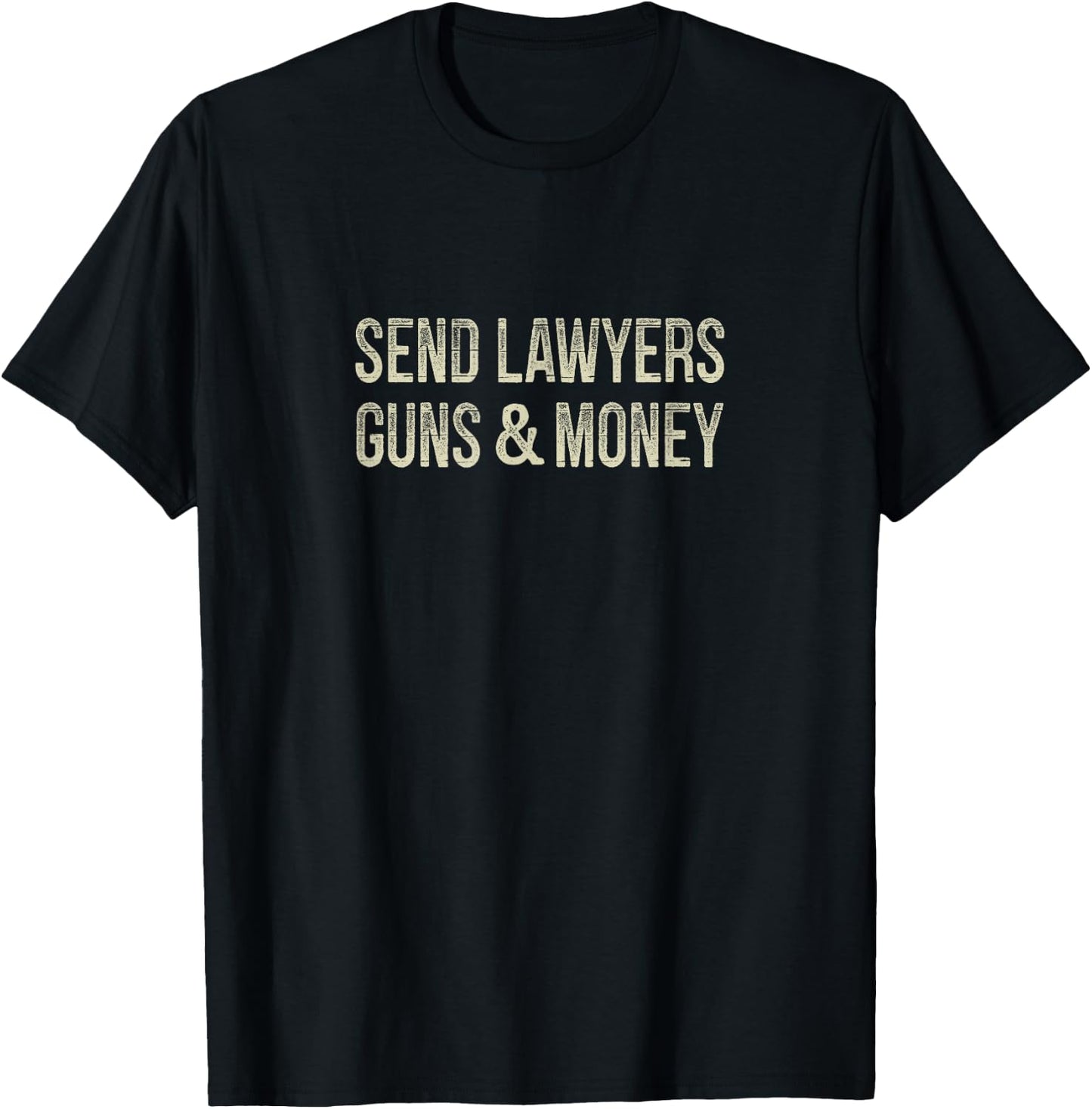 Send Lawyers Guns And Money - Vintage Style T-Shirt - T-Shirt | Black
