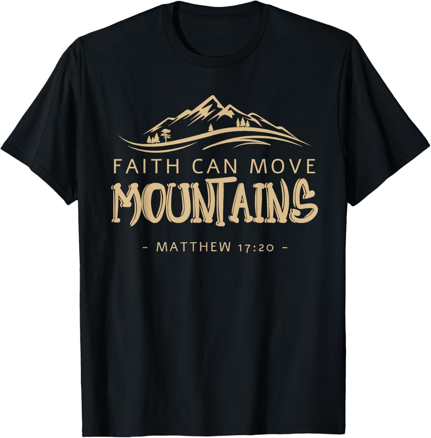 Glaube kann Berge versetzen 17:20 Christian Biblical T-Shirt - T-Shirt | Black