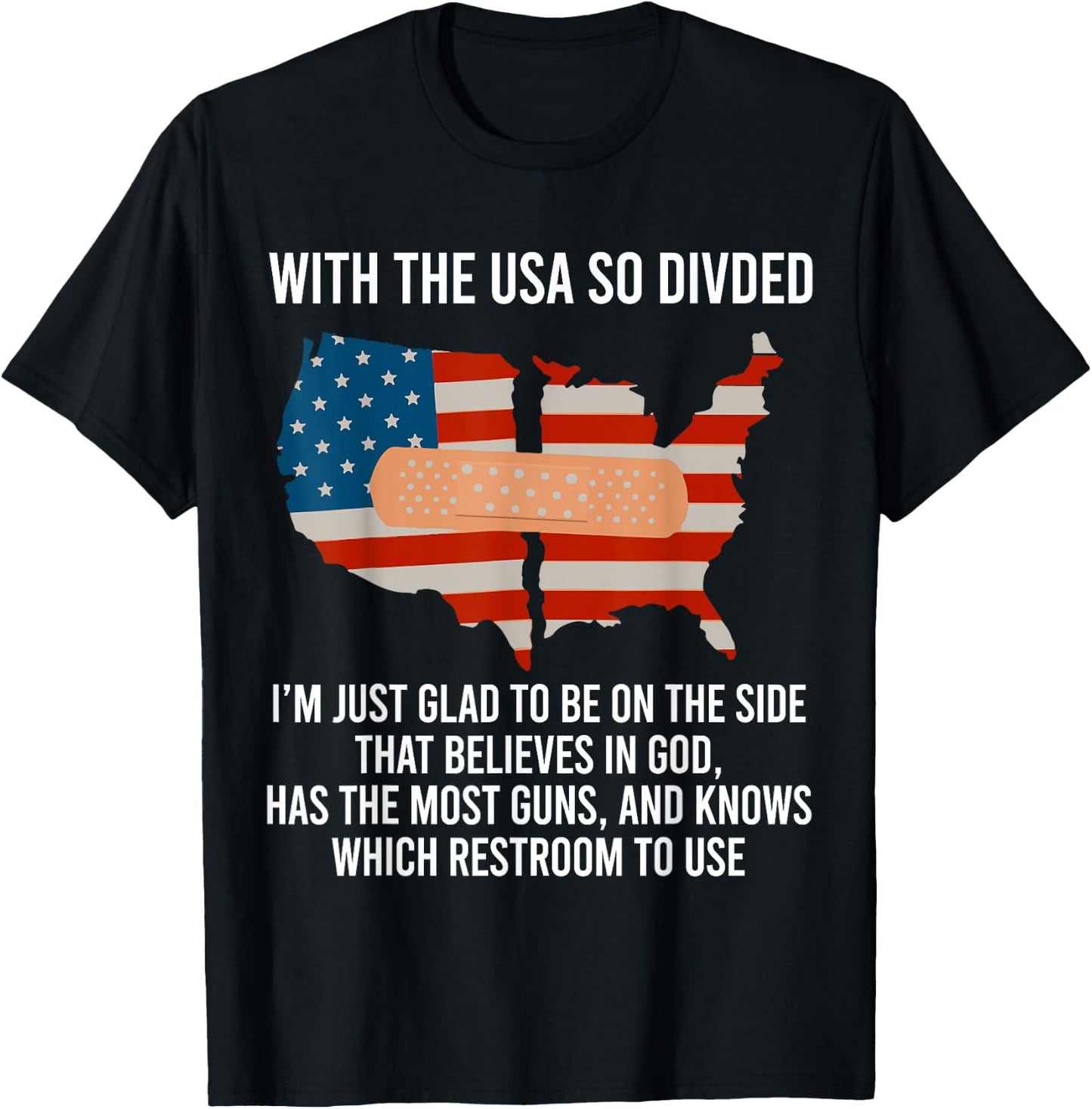 With The USA So Devided I'm Just Glad To Be On The Side God T-Shirt - T-Shirt | Black