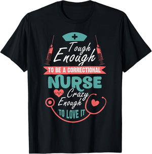 Tough Enough To Be A Correctional Nurse T Shirt T-Shirt - T-Shirt | Black
