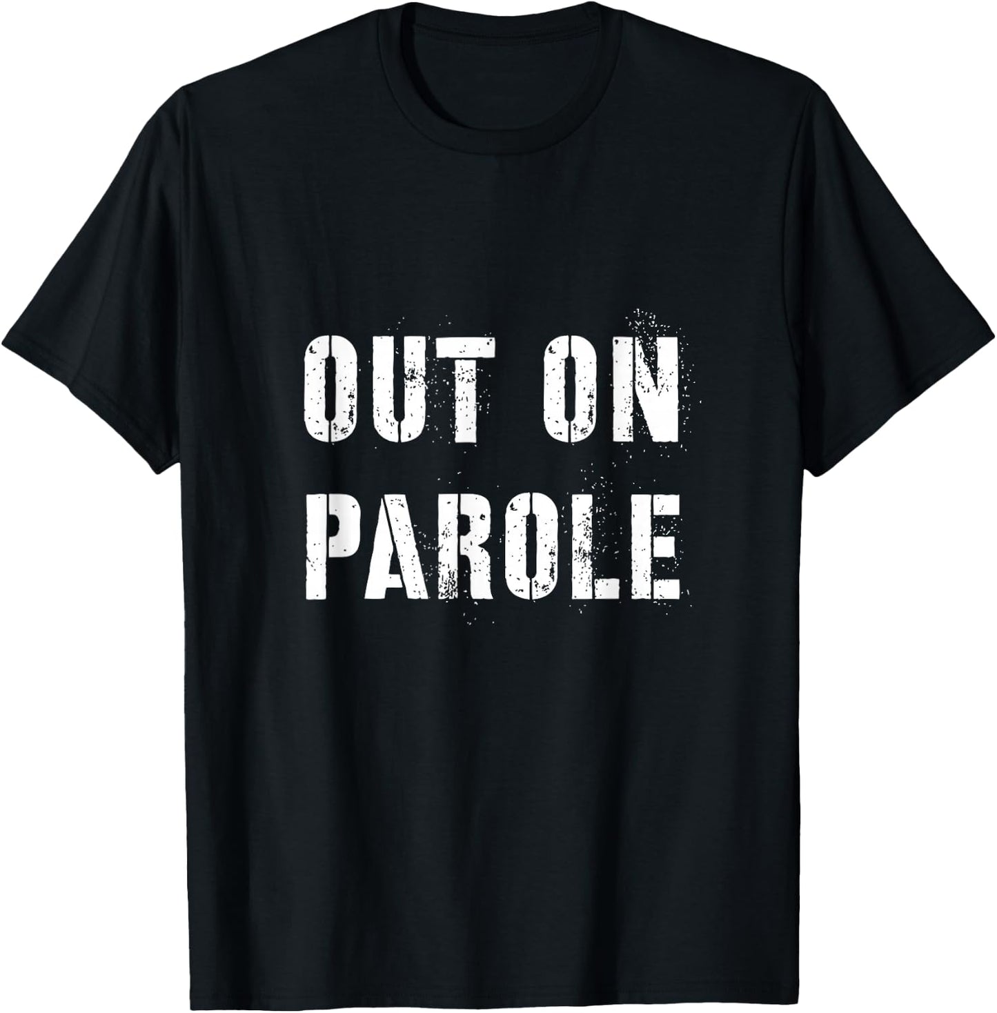 Out on Parole shirt Halloween Costume Scary Party Probation T-Shirt - T-Shirt | Black