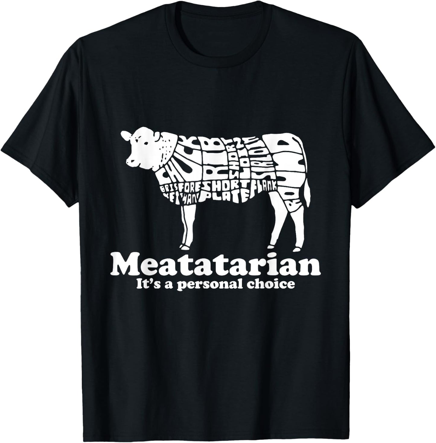 Funny "Meatatarian: It's a Personal Choice" T-Shirt - T-Shirt | Black