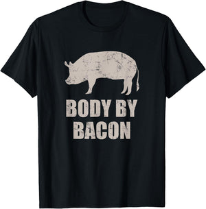 Body By Bacon - Funny Bacon Day Gift T-Shirt - T-Shirt | Black